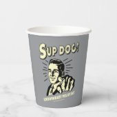 S'up Dog：私が何を言っているか知っている 紙コップ (裏面)