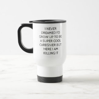 Super Cool Caregiver Mug – Funny Gift for Caregive トラベルマグ
