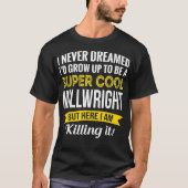 Super Cool Millwright Tshirt Gifts Funny Tシャツ (正面)