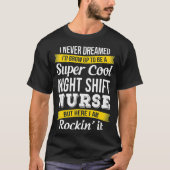 Super Cool Night Shift Nurse Tshirt Funny Gift _1  Tシャツ (正面)