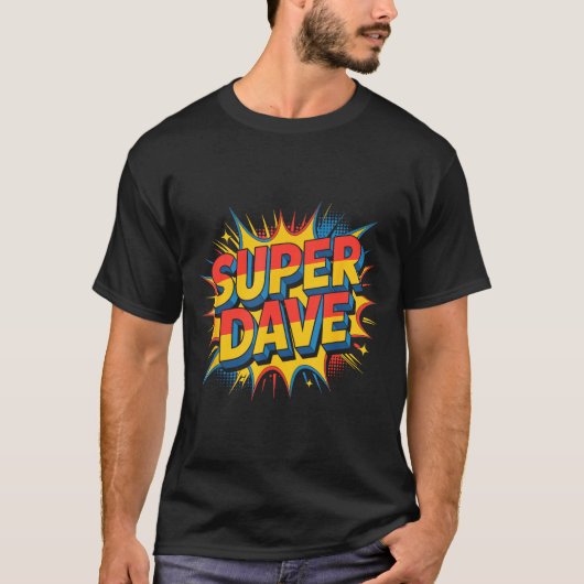 Super Dave Funny Name Daves Tシャツ (正面)