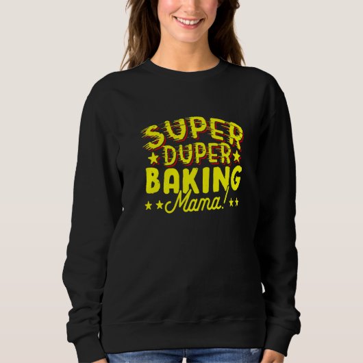 Super Duper Baking Mama スウェットシャツ (正面)