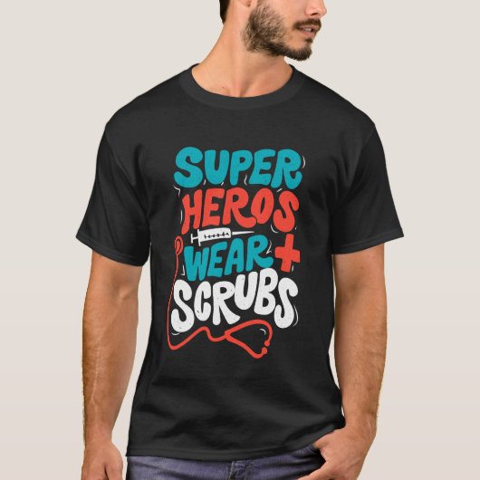 Super Heroes Wear Scrubs Nursing Cute Medical Nurs Tシャツ (正面)