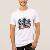 Super Mom トライブレンドＴシャツ (正面)