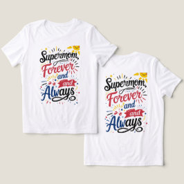 Super Mom – Forever & Always トライブレンドTシャツ