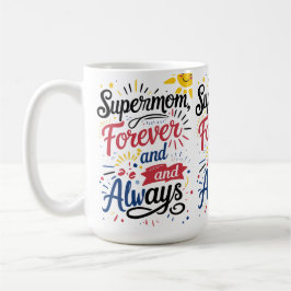 Super Mom Forever and always コーヒーマグカップ