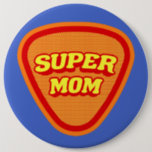 Super Mom Mother's Day 缶バッジ<br><div class="desc">In 2022 Mother's Day falls on Sunday March 27th (Sunday May 8th in the USA)</div>