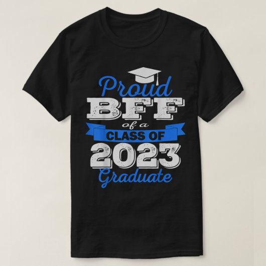 Super Proud Bff Of 2023 Graduate Awesome Family Co Tシャツ (デザイン正面)