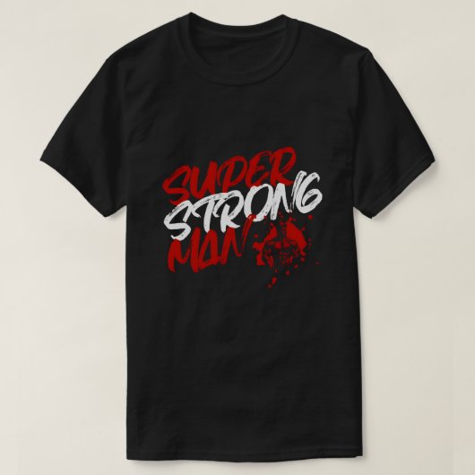 Super Strong Man T-Shirt Tシャツ (デザイン正面)