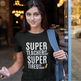 Super Teacher By Day Funny Teacher Tシャツ