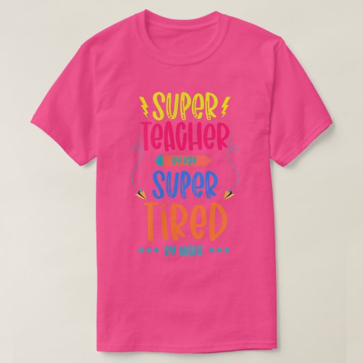 Super Teacher By Day Super Tired By Night Superher Tシャツ (デザイン正面)