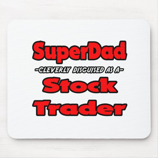 SuperDad...ストックトレーダー マウスパッド (正面)