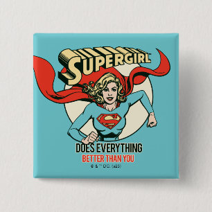 Supergirl Does Everything Better Than You 缶バッジ