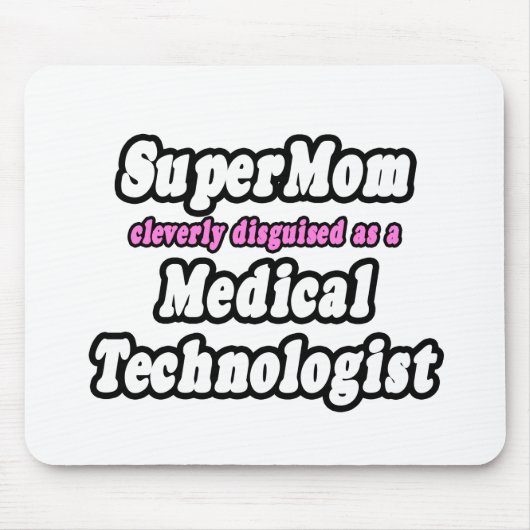 SuperMom...医療技術者 マウスパッド (正面)