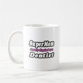 SuperMom...歯医者 コーヒーマグカップ (左)