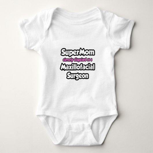 SuperMom...Maxilloface外科医 ベビーボディスーツ (正面)
