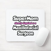 SuperMom...Maxilloface外科医 マウスパッド (マウス)