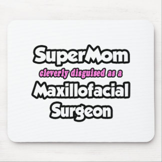SuperMom...Maxilloface外科医 マウスパッド