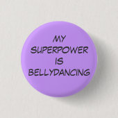 Superpower: bellydancing 缶バッジ (正面)