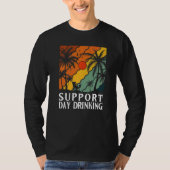 Support Day Drinking Drink Drinker Beach Summer Ho Tシャツ (正面)
