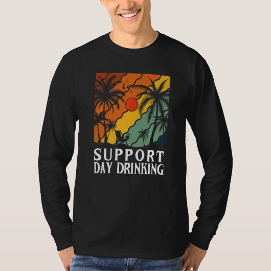 Support Day Drinking Drink Drinker Beach Summer Ho Tシャツ (正面)