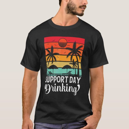 Support Day Drinking Drink Drinker Beach Summer Ho Tシャツ (正面)