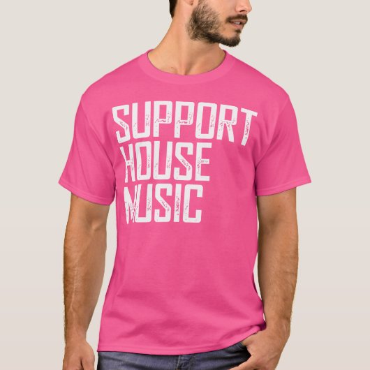 Support House Music - Edm Rave Dj Gift Tシャツ (正面)