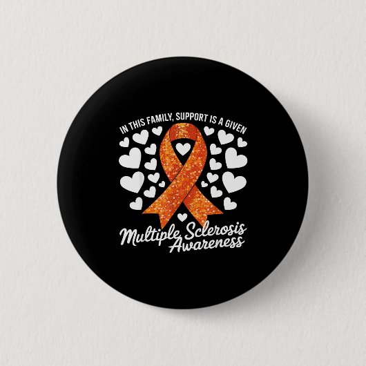 Support Is Given Ms Warrior Multiple Sclerosis Awa 缶バッジ (正面)