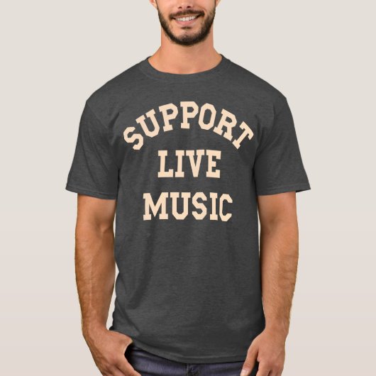 Support Live Music Local Band Local Music Concert Tシャツ (正面)
