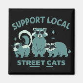 Support Local Street Cat Funny Raccoon Opossum マグネット (正面)