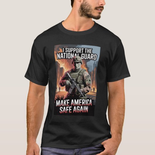 Support National Guard Make America Safe Again  Tシャツ (正面)