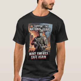 Support National Guard Make America Safe MAGA Tシャツ