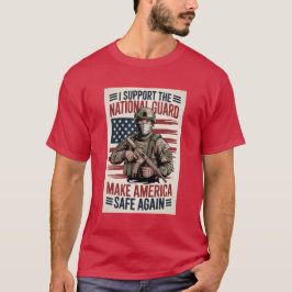 Support National Guard Make America Safe MAGA Tシャツ