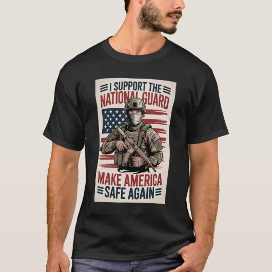 Support National Guard Make America Safe MAGA Tシャツ (正面)