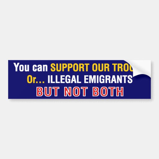 Support-Our-Troops_Or-Illegals (バンパー) バンパーステッカー (正面)