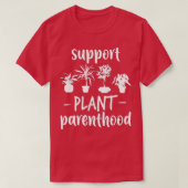Support Plant Parenthood  Vegan Gift  Funny Plant  Tシャツ (デザイン正面)