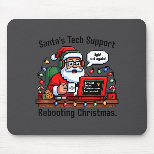 Support Santa Rebooting Tech s Joke マウスパッド (正面)