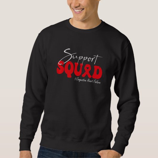 Support Squad Congestive Heart Failure Awareness R スウェットシャツ (正面)