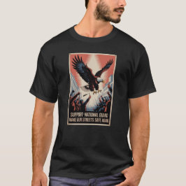 Support The National Guard Make Streets Safe Again Tシャツ