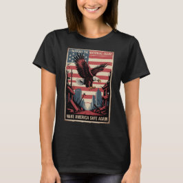 Support The National Guard Make Streets Safe Again Tシャツ