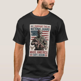 Support The National Guard Tee Make America Safe  Tシャツ