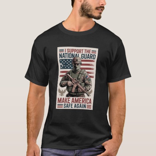 Support The National Guard Tee Make America Safe Tシャツ (正面)