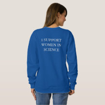 Support Women in Science Sweatshirt