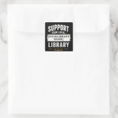 Support Your Library – Custom Library Name Design スクエアシール (バッグ)
