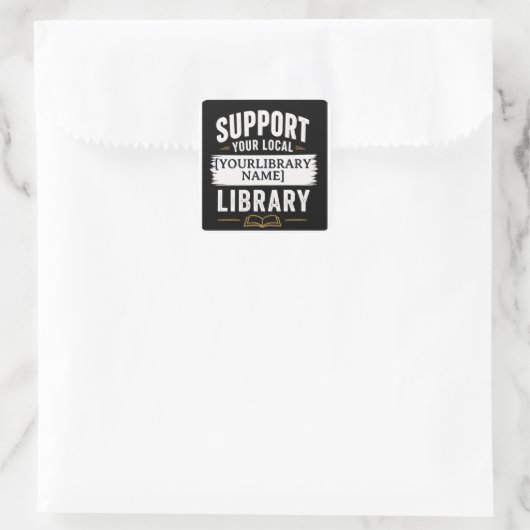 Support Your Library – Custom Library Name Design スクエアシール (バッグ)