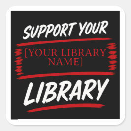 Support Your Library – Custom Library Name Design スクエアシール