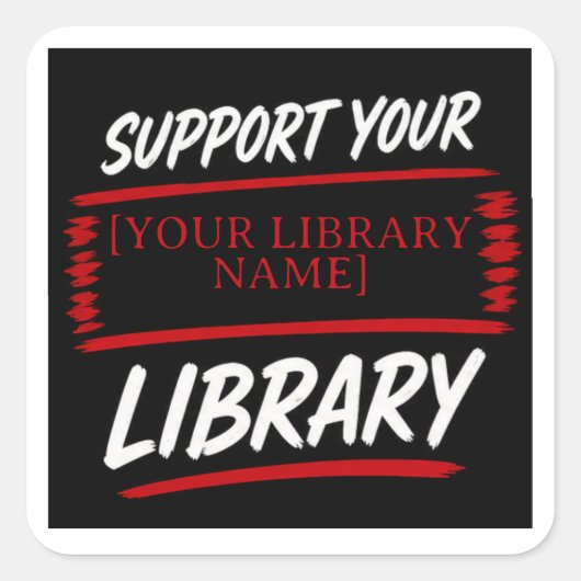 Support Your Library – Custom Library Name Design スクエアシール (正面)