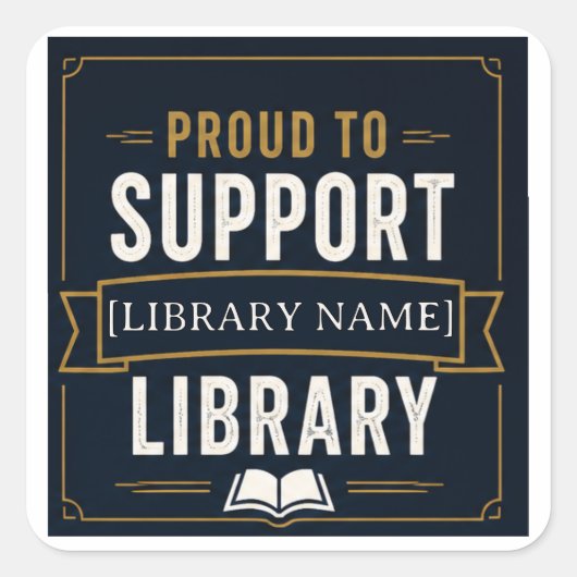 Support Your Library – Custom Library Name Design スクエアシール (正面)