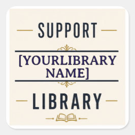 Support Your Library – Custom Library Name Design スクエアシール