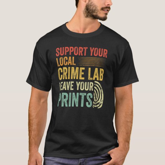 Support Your Local Crime Lab Retro Crime Scene Inv Tシャツ (正面)